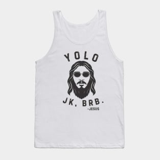 Yolo Jk Brb Jesus Shirt Christian Joke Tank Top